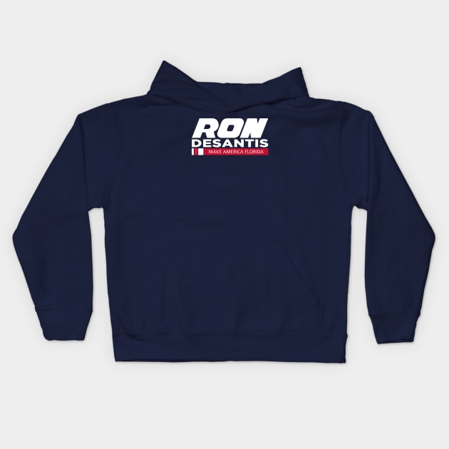 Ron DeSantis Make America Florida Kids Hoodie by The Libertarian Frontier 